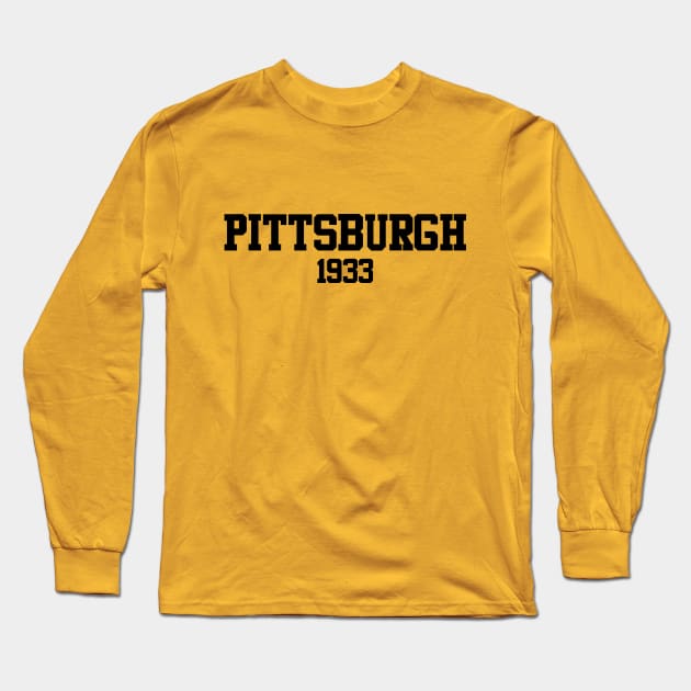 Pittsburgh 1933 Long Sleeve T-Shirt by GloopTrekker